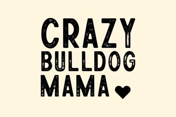 Crazy Bulldog Mama SVG: A Designer's Review