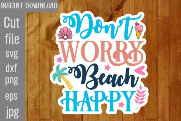 Don't Worry Beach Happy SVG: A Designer's Review