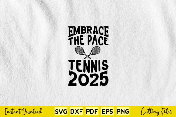 Embrace the Pace Tennis 2025 Svg: A Designer's Review