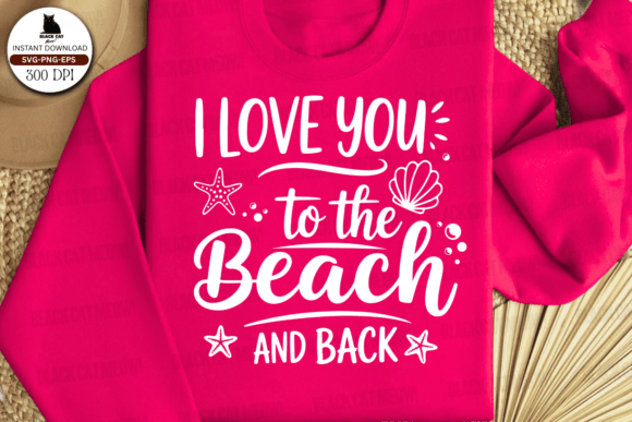 I Love You to the Beach and Back SVG: A Designer's Review