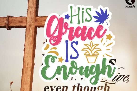 Reviewing His Grace is Enough SVG for Embroidery
