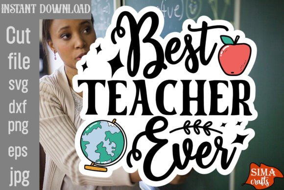 Reviewing the Best Teacher Ever SVG Cut File
